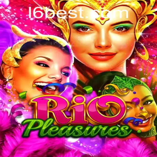 Descubra RioPleasures: A Nova Sensação do Mundo dos Jogos com L6Bet